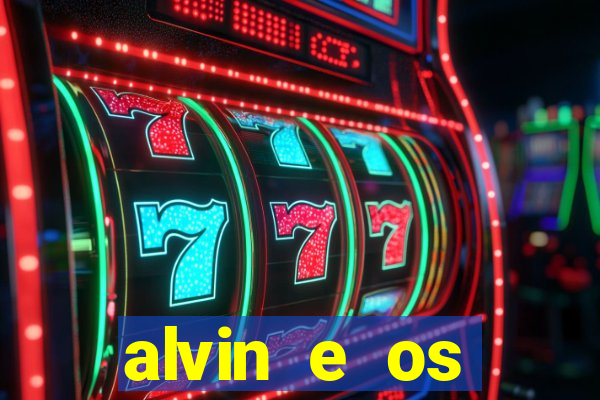 alvin e os esquilos 3 rede canais